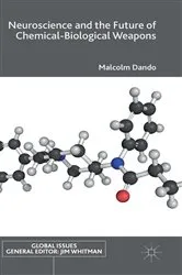 Book cover of Neuroscience and the Future of Chemical-Biological Weapons by Malcolm Dando