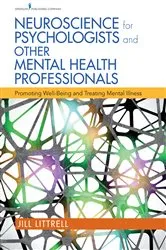 Book cover of Neuroscience for Psychologists and Other Mental Health Professionals by Jill Littrell