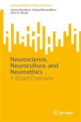 Book cover of Neuroscience, Neuroculture, and Neuroethics by James Giordano