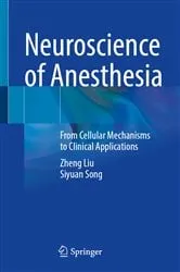 Book cover of Neuroscience of Anesthesia by Zheng Liu