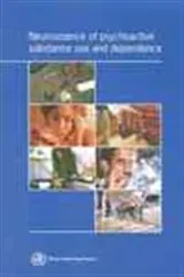 Book cover of Neuroscience of Psychoactive Substance Use and Dependence by World Health Organization