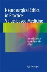 Book cover of Neurosurgical Ethics in Practice: Value-based Medicine by Ahmed Ammar