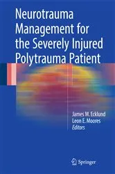 Book cover of Neurotrauma Management for the Severely Injured Polytrauma Patient by James M. Ecklund