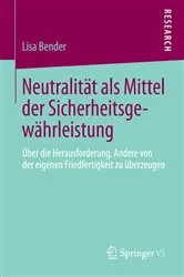 Book cover of Neutralität als Mittel der Sicherheitsgewährleistung by Lisa Bender