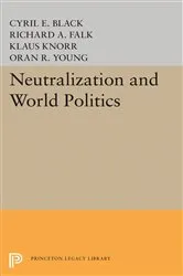 Book cover of Neutralization and World Politics by Cyril E. Black