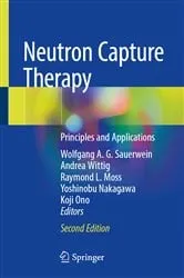 Book cover of Neutron Capture Therapy (2nd ed.) by Wolfgang A. G. Sauerwein