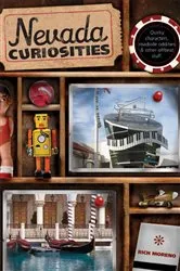 Book cover of Nevada Curiosities by Richard Moreno