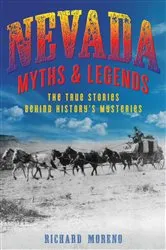 Book cover of Nevada Myths and Legends (2nd ed.) by Richard Moreno