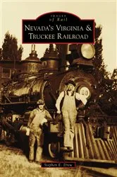 Book cover of Nevada's Virginia & Truckee Railroad by Stephen E. Drew