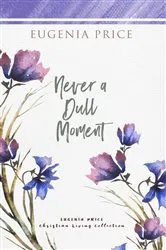 Book cover of Never a Dull Moment by Arthur 'Ben' Powers