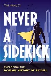 Book cover of Never a Sidekick by Tim Hanley