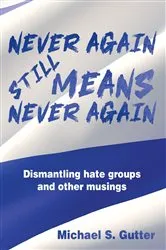 Book cover of Never Again Still Means Never Again by Michael S. Gutter