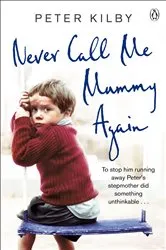 Book cover of Never Call Me Mummy Again by Unknown