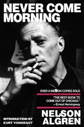 Book cover of Never Come Morning by Nelson Algren