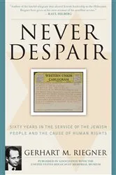 Book cover of Never Despair by Gerhart Riegner