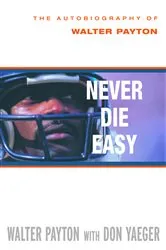 Book cover of Never Die Easy by Walter Payton