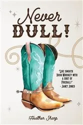 Book cover of Never Dull! by Heather Sharp
