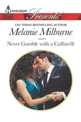 Book cover of Never Gamble with a Caffarelli by Melanie Milburne