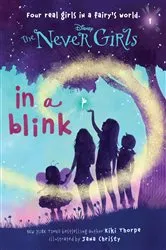 Book cover of Never Girls #1: In a Blink (Disney: The Never Girls) by Kiki Thorpe