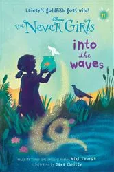 Book cover of Never Girls #11: Into the Waves (Disney: The Never Girls) by Kiki Thorpe