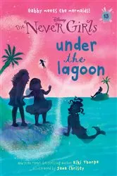 Book cover of Never Girls #13: Under the Lagoon (Disney: The Never Girls) by Kiki Thorpe