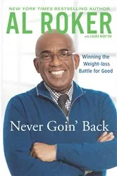 Book cover of Never Goin' Back by Al Roker