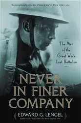 Book cover of Never in Finer Company by Edward G. Lengel