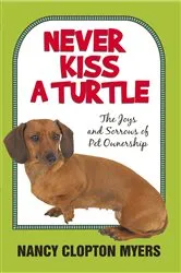 Book cover of Never Kiss a Turtle by Nancy Clopton Myers