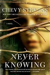 Book cover of Never Knowing by Chevy Stevens