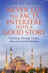 Book cover of Never Let the Facts Interfere with a Good Story by Unknown