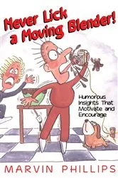 Book cover of Never Lick a Moving Blender by Unknown