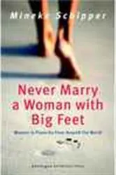 Book cover of Never Marry a Woman with Big Feet by Mineke Schipper