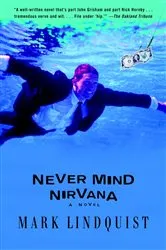 Book cover of Never Mind Nirvana by Mark Lindquist