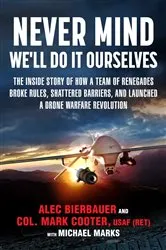 Book cover of Never Mind, We'll Do It Ourselves by Bierbauer Alec