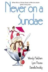 Book cover of Never on a Sundae by Wendy Markham