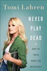 Book cover of Never Play Dead by Tomi Lahren