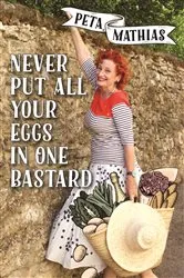 Book cover of Never Put All Your Eggs in One Bastard by Unknown