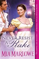 Book cover of Never Resist a Rake by Mia Marlowe