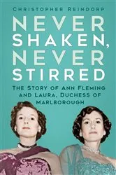 Book cover of Never Shaken, Never Stirred by Christopher Reindorp