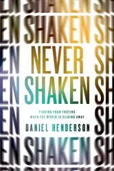 Book cover of Never Shaken by Daniel Henderson