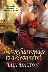 Book cover of Never Surrender to a Scoundrel by Lily Dalton