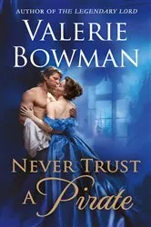 Book cover of Never Trust a Pirate by Valerie Bowman