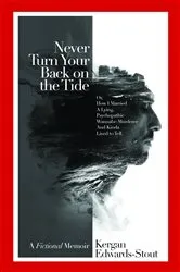 Book cover of Never Turn Your Back on the Tide by Unknown