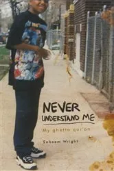 Book cover of Never Understand Me by Saheem Wright