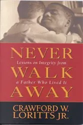 Book cover of Never Walk Away by Loritts, Jr., Crawford