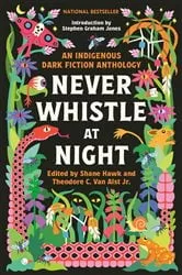 Book cover of Never Whistle at Night by Shane Hawk
