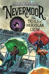 Book cover of Nevermoor: The Trials of Morrigan Crow by Jessica Townsend