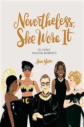Book cover of Nevertheless, She Wore It by Ann Shen
