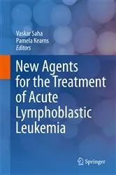 Book cover of New Agents for the Treatment of Acute Lymphoblastic Leukemia by Vaskar Saha