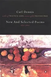 Book cover of New and Selected Poems 1974-2004 by Carl Dennis